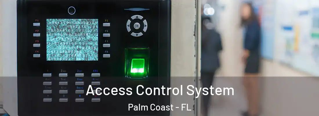  Access Control System Palm Coast - FL