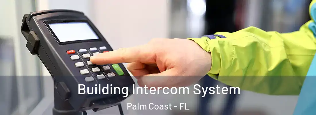  Building Intercom System Palm Coast - FL