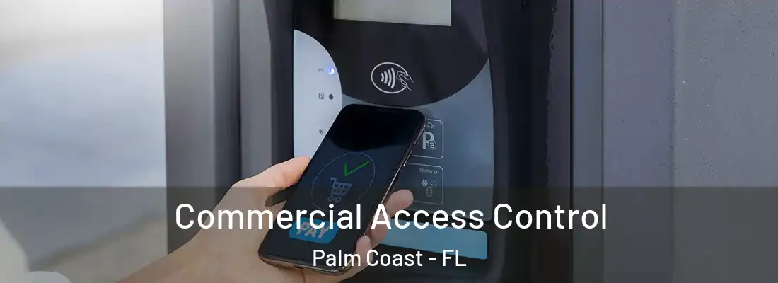  Commercial Access Control Palm Coast - FL
