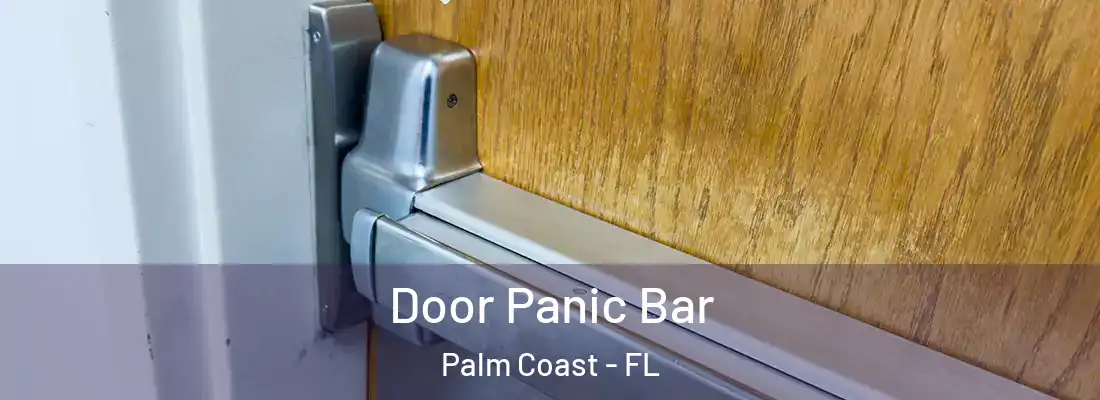  Door Panic Bar Palm Coast - FL