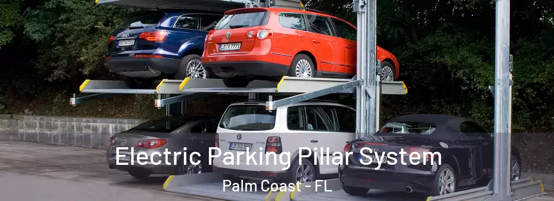  Electric Parking Pillar System Palm Coast - FL