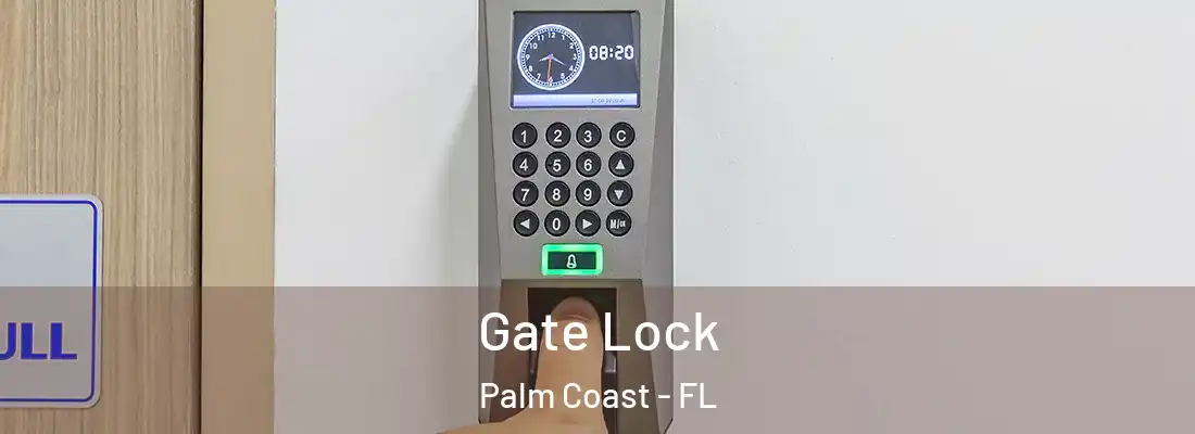  Gate Lock Palm Coast - FL
