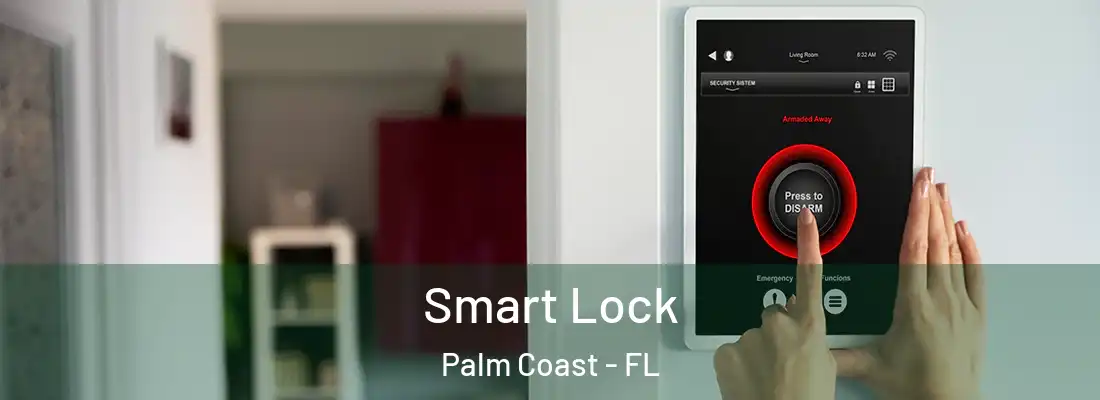  Smart Lock Palm Coast - FL