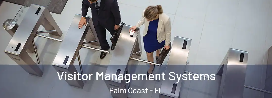  Visitor Management Systems Palm Coast - FL
